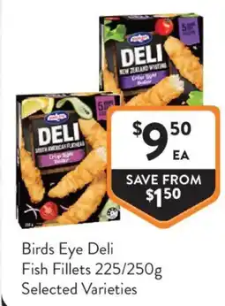 Foodworks Birds Eye Deli Fish Fillets offer