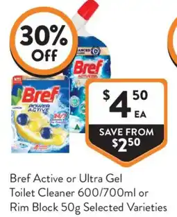 Foodworks Bref Active or Ultra Gel Toilet Cleaner or Rim Block Selected Varieties offer