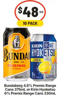 IGA Bundaberg 4.6% Premix Range Cans or Kirin Hyoketsu 6% Premix Range Cans offer