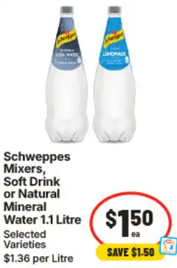IGA Schweppes Mixers Soft Drink or Natural Mineral Water offer