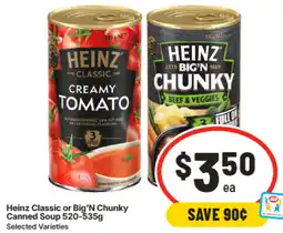 IGA Heinz Classic or Big N Chunky Canned Soup offer