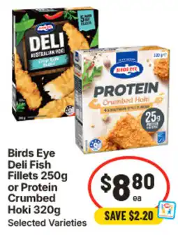 IGA Birds Eye Deli Fish Fillets or Protein Crumbed Hoki offer