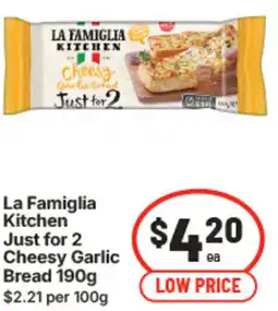 IGA La Famiglia Kitchen Just for 2 Cheesy Garlic Bread offer