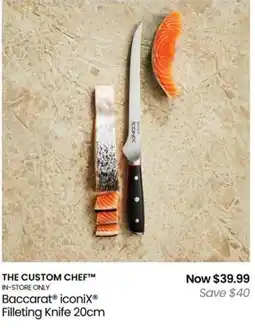 Myer The custom che baccarat iconix filleting knife offer