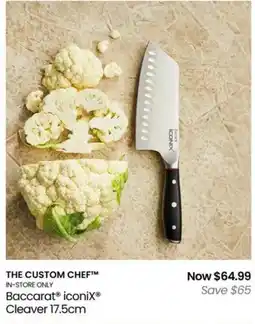 Myer THE CUSTOM CHEF™ IN-STORE ONLY Baccarat iconiX® Cleaver 17.5cm offer