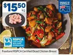 Foodland Foodland RSPCA Certified Diced Chicken Breast offer
