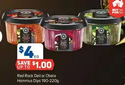 Foodland Red Rock Deli or Obela Hommus Dips offer