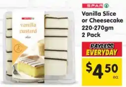 Spar Vanilla Slice or Cheesecake offer