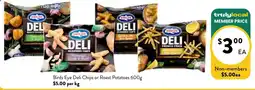 Farmer Jack's Birds Eye Deli Chips or Roast Potatoes offer