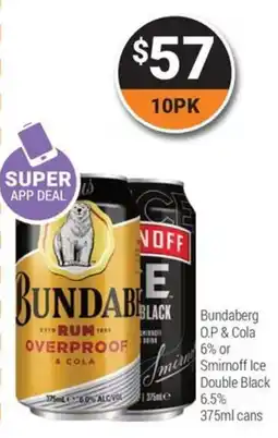 Super Cellars Bundaberg O.P & Cola 6% or Smirnoff Ice Double Black 6.5% offer