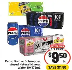 IGA Pepsi, solo or schweppes infused natural mineral water offer