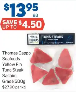 Foodland Thomas cappo seafoods yellow fin tuna steak sashimi grade offer