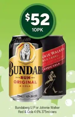 Bottler Bundaberg u.p or johnnie walker red & cola 4.6% cans offer