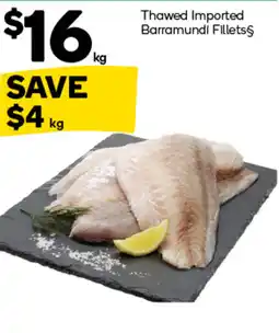 Woolworths Thawed Imported Barramundi Fillets offer
