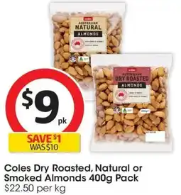 Coles Coles Dry Roasted, Natural or Smoked Almonds offer