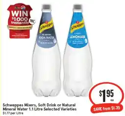 IGA Schweppes Mixers, Soft Drink or Natural Mineral Water offer