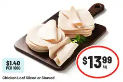 IGA Chicken Loaf Sliced or Shaved offer
