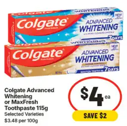 IGA Colgate Advanced Whitening or MaxFresh Toothpaste offer