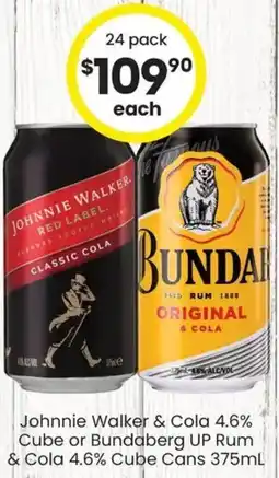 The Bottle O Johnnie Walker & Cola 4.6% Cube or Bundaberg UP Rum & Cola 4.6% Cube Cans offer