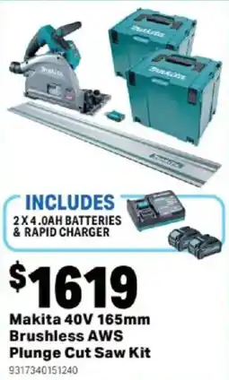 Mitre 10 Makita 40V 165mm Brushless AWS Plunge Cut Saw Kit offer