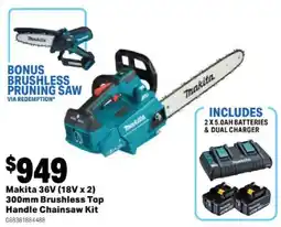 Mitre 10 Makita 36V (18V x 2) 300mm Brushless Top Handle Chainsaw Kit offer