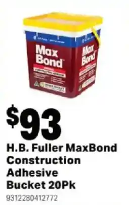 Mitre 10 H.B. Fuller MaxBond Construction Adhesive Bucket offer