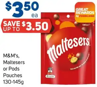 Foodland M&M's, Maltesers or Pods Pouches offer