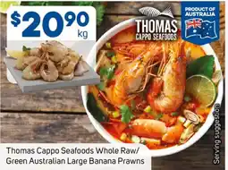 Foodland Thomas Cappo Seafoods Whole Raw/ Green Australian Large Banana Prawns offer