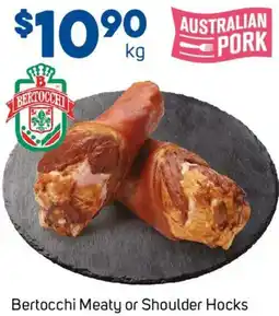 Foodland Bertocchi Meaty or Shoulder Hocks offer
