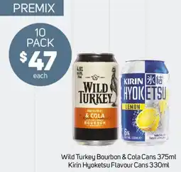 Foodland Wild Turkey Bourbon & Cola Cans Kirin Hyoketsu Flavour Cans offer
