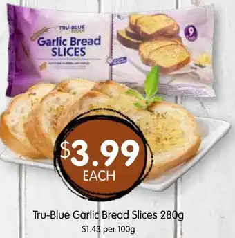 Spudshed Tru-Blue Garlic Bread Slices offer