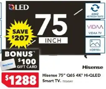 Harvey Norman Hisense 75" Q6S 4K* Hi-QLED Smart TV offer