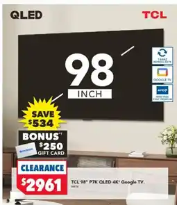 Harvey Norman TCL 98" P7K QLED 4K Google TV offer