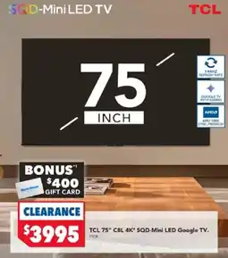Harvey Norman TCL 75" C8L 4K SQD-Mini LED Google TV offer