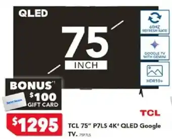 Harvey Norman TCL 75" P7LS 4K* QLED Google TV offer