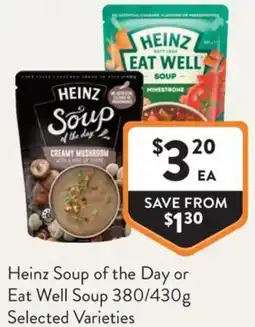 Foodworks Heinz Soup of the Day or Eat Well Soup offer
