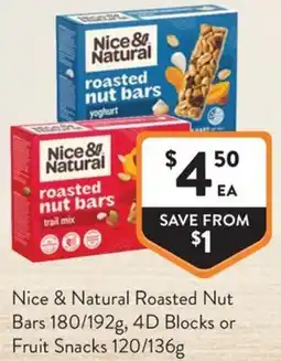 Foodworks Nice & Natural Roasted Nut Bars, 4D Blocks or Fruit Snacks offer