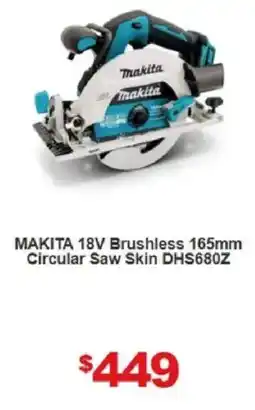 Total Tools MAKITA 18V Brushless 165mm Circular Saw Skin DHS680Z offer
