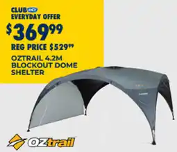 BCF Oztrail 4.2m blockout dome shelter offer