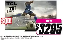 The Good Guys 75" C7L Premium SQD-Mini LED Google TV with Gemini 2026 offer