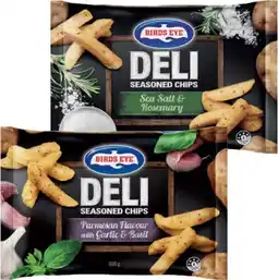 IGA Birds Eye Deli Chips or French Fries 600g Selected Varieties offer