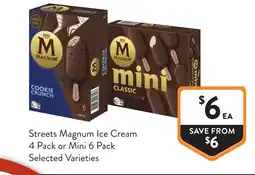 Foodworks Streets magnum ice cream 4 pack or mini 6 pack offer