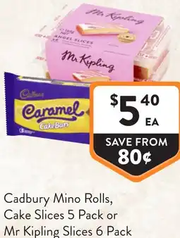 Foodworks Cadbury mino rolls, cake slices 5 pack or mr kipling slices 6 pack offer