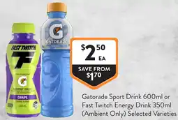 Foodworks Gatorade sport drink or fast twitch energy drink (ambient only) offer