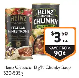 Foodworks Heinz Classic or Big'N Chunky Soup offer
