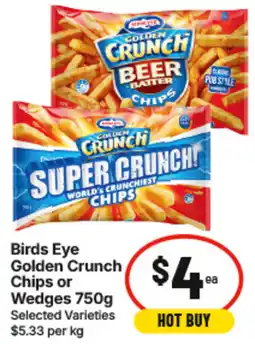 IGA Birds Eye Golden Crunch Chips or Wedges offer