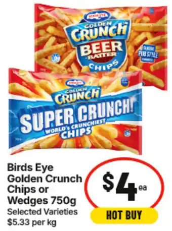 IGA Birds Eye Golden Crunch Chips or Wedges offer