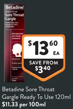 Foodworks Betadine Sore Throat Gargle Ready To Use offer