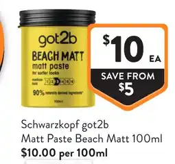 Foodworks Schwarzkopf got2b Matt Paste Beach Matt offer