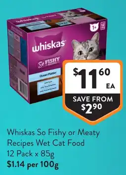 Foodworks Whiskas So Fishy or Meaty Recipes Wet Cat Food offer